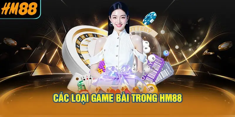 Các loại game bài trong HM88