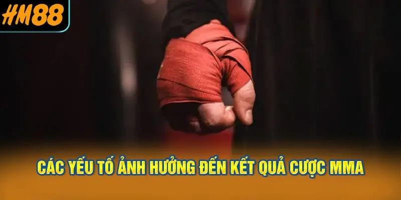 Các Yếu Tố Ảnh Hưởng Đến Kết Quả Cược MMA