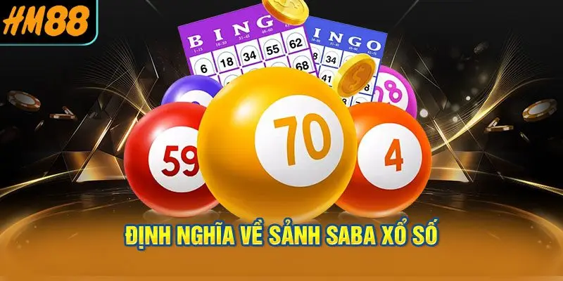 Định nghĩa về sảnh saba xổ số