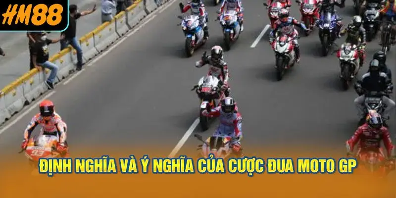 Định nghĩa và ý nghĩa của Cược đua moto GP