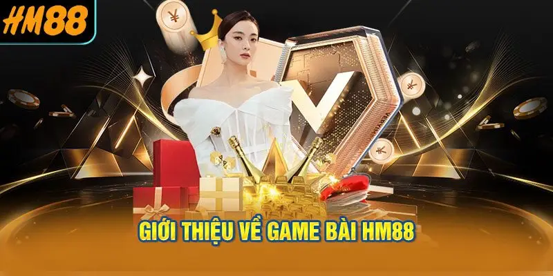 Giới thiệu về game bài HM88