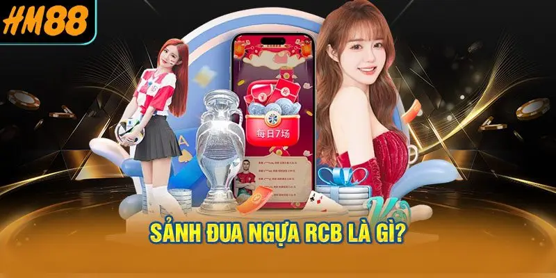Sảnh đua ngựa RCB là gì?
